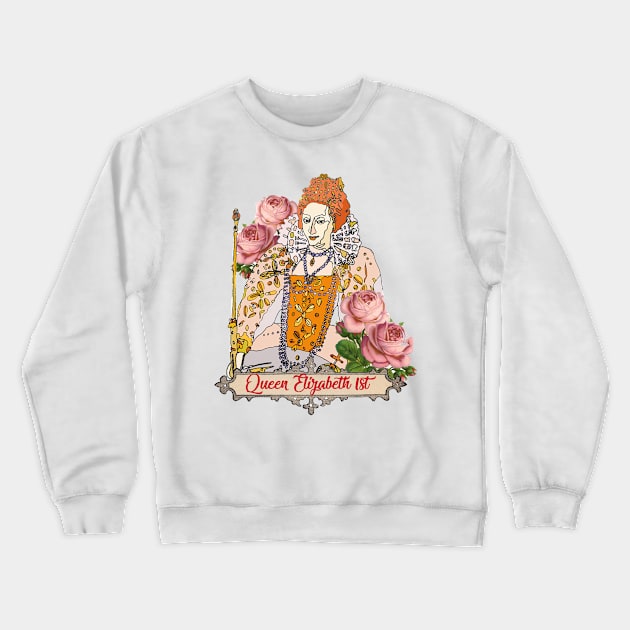 Elizabeth 1st Crewneck Sweatshirt by White B Gifts